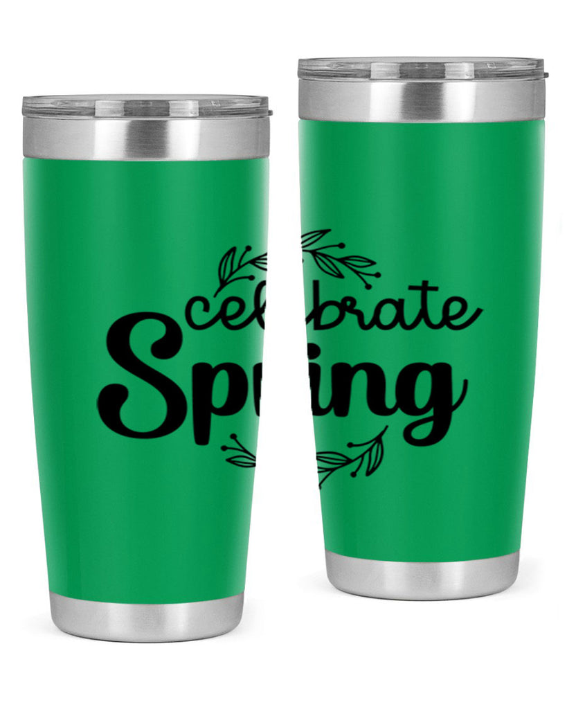 Celebrate spring  106#- spring- Tumbler