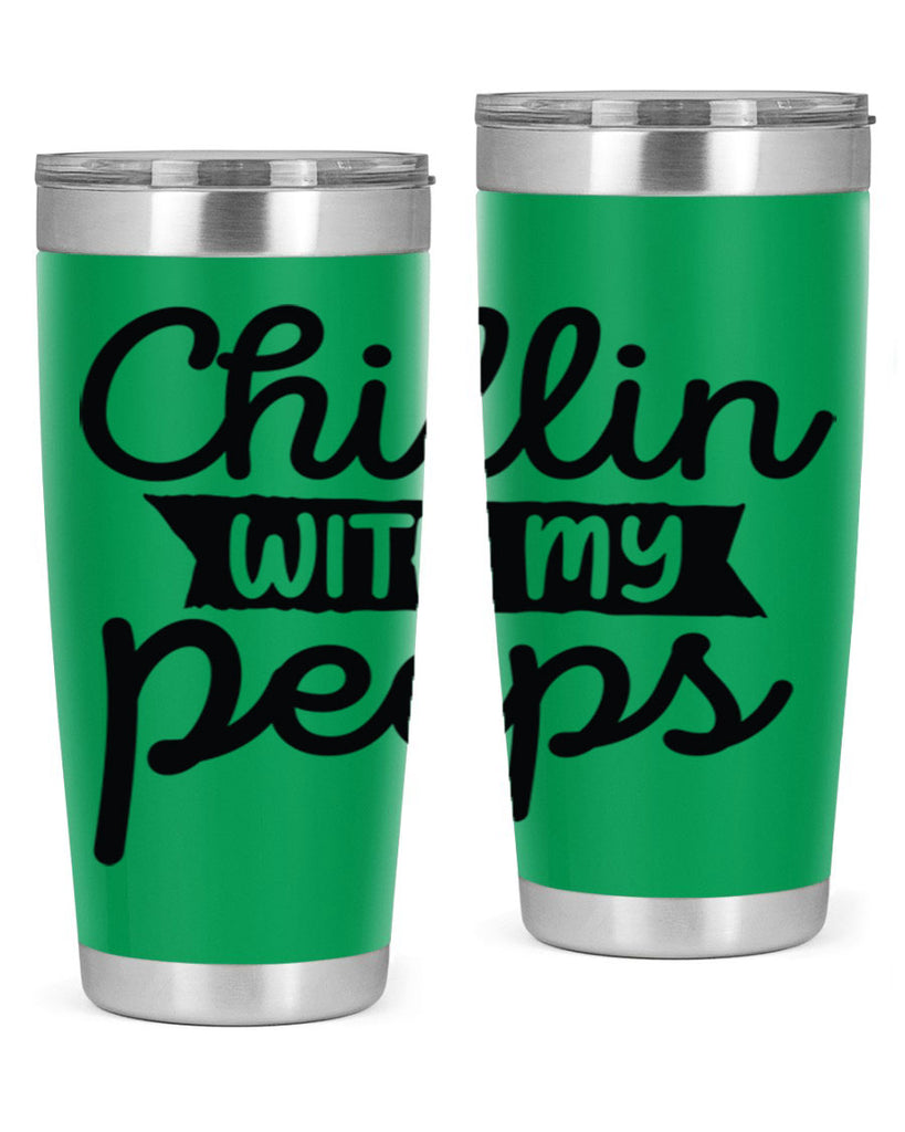 Chillin with my peeps  109#- spring- Tumbler