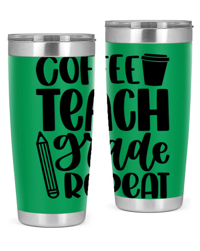 Coffee Teach Grade Repeat Style 83#- teacher- tumbler