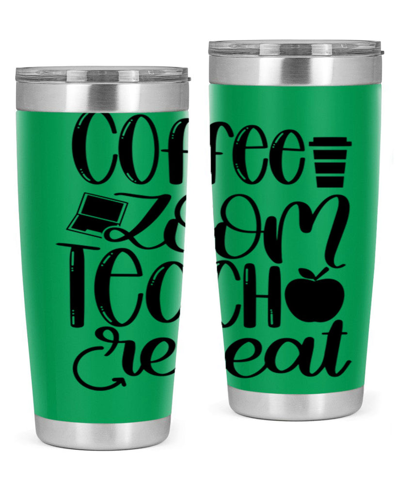 Coffee Zoom Teach Repeat Style 81#- teacher- tumbler