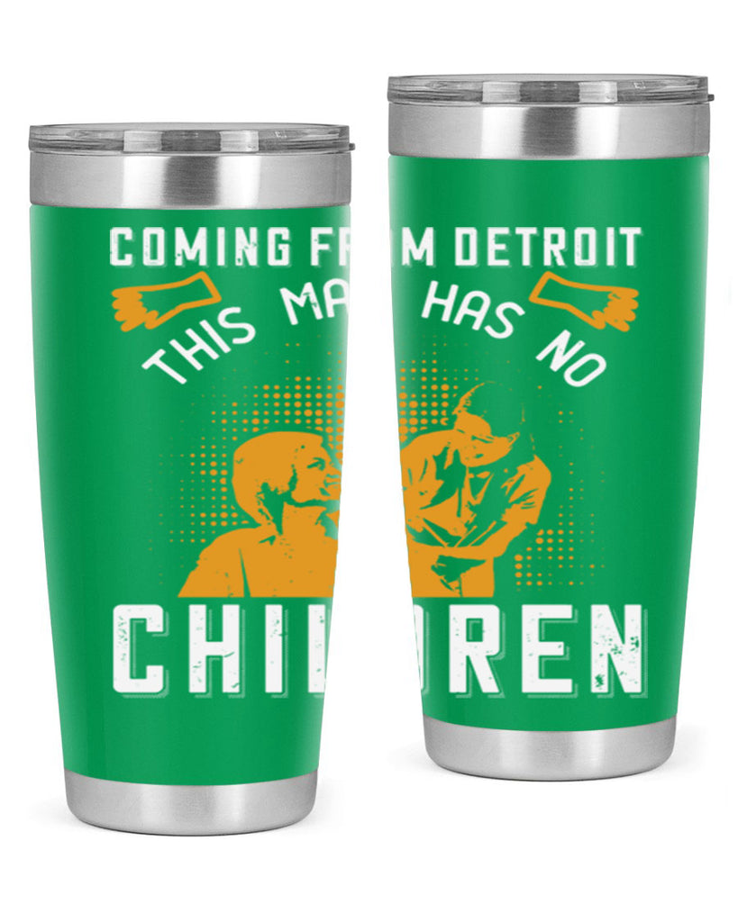 Coming from Detroit this man has no children Style 4#- medical- tumbler
