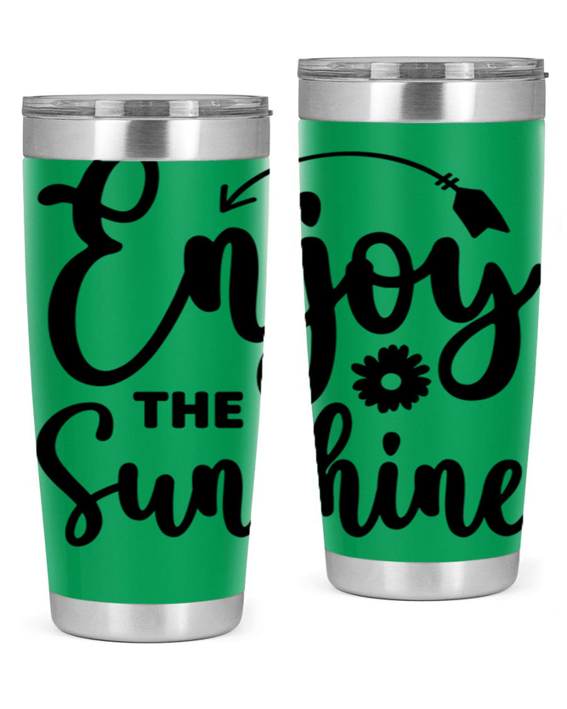Enjoy The Sunshine134#- spring- Tumbler