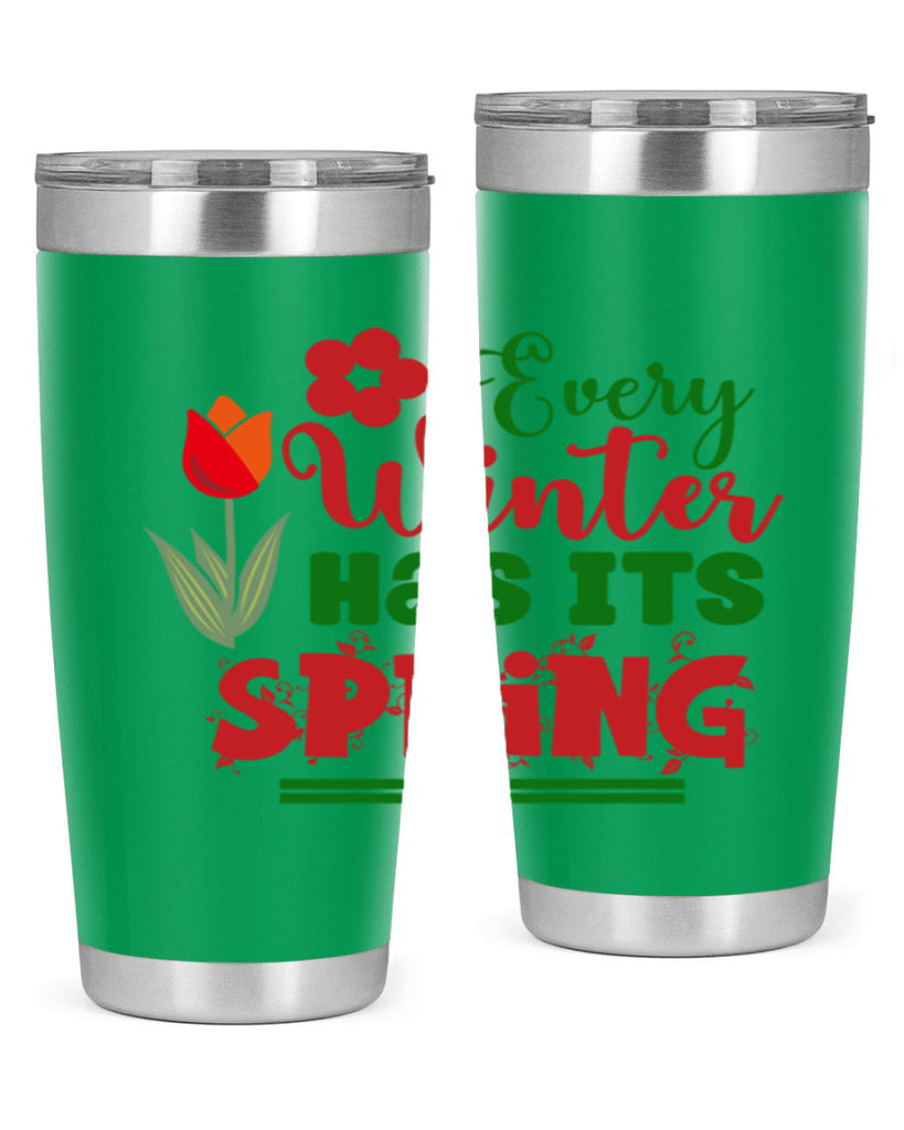 Every Winter Has Its Spring 136#- spring- Tumbler