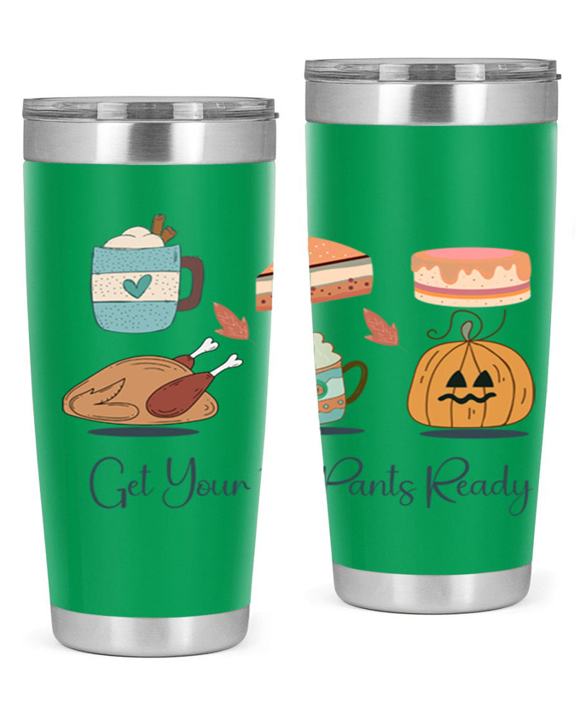 Get Your Fat Pants Ready 193#- fall- Tumbler