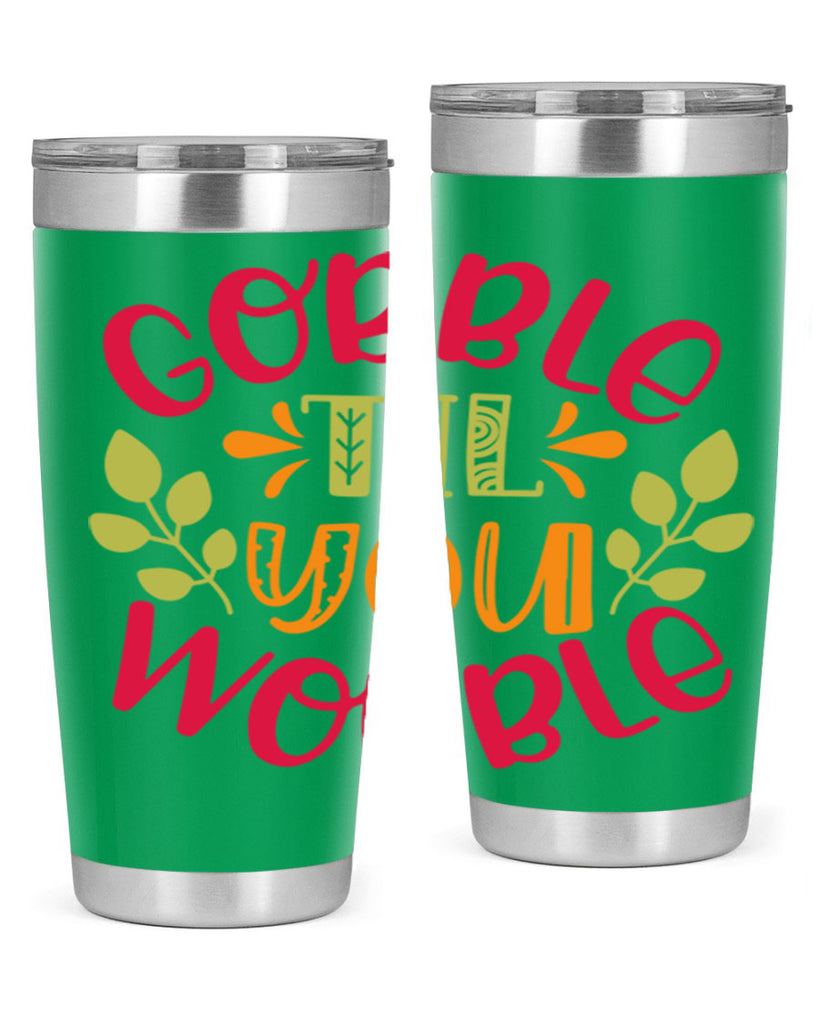Gobble til you wobble 201#- fall- Tumbler