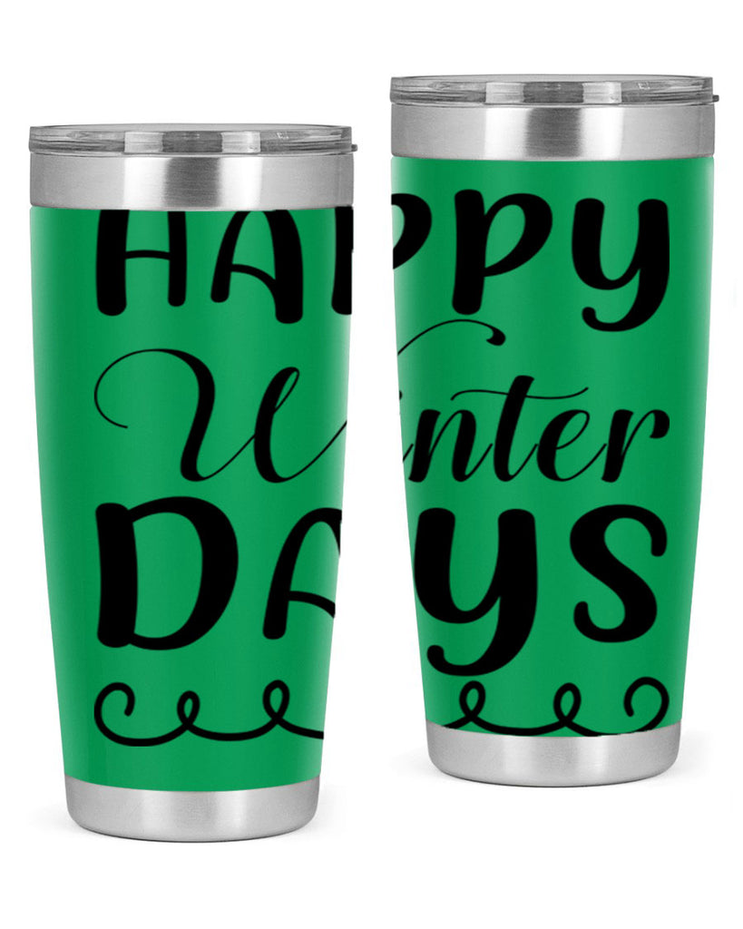 Happy Winter Days 139#- winter- Tumbler