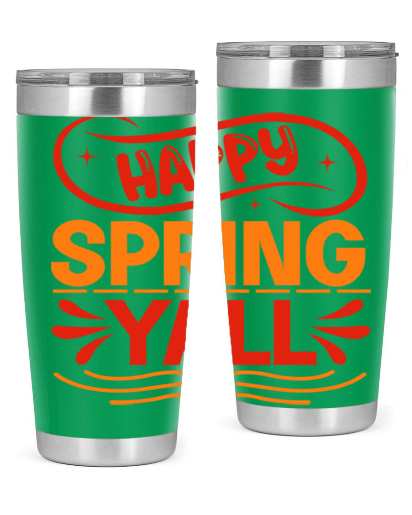 Happy spring yall 172#- spring- Tumbler
