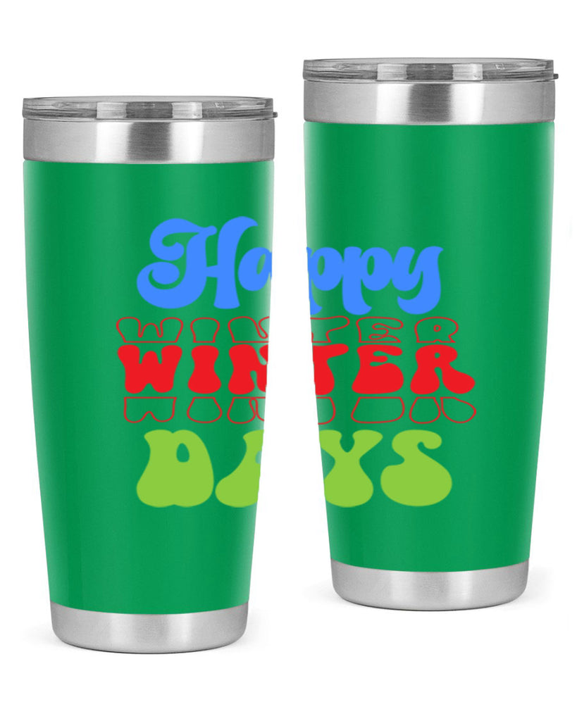 Happy winter days 130#- winter- Tumbler
