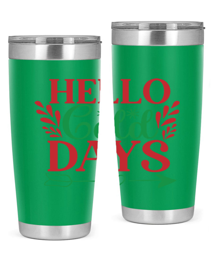Hello Cold Days 153#- winter- Tumbler