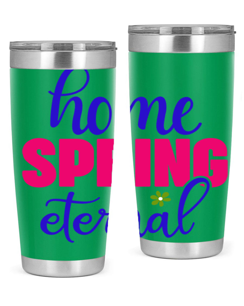 Home Spring Eternal 240#- spring- Tumbler