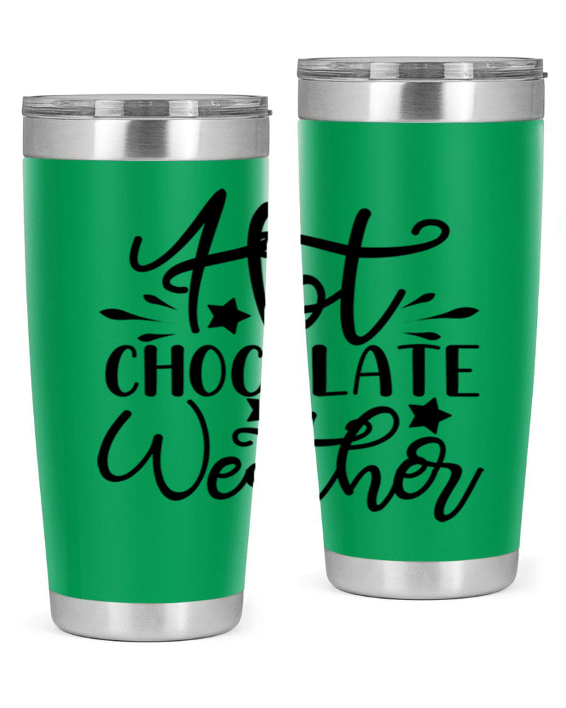 Hot Chocolate Weather 199#- winter- Tumbler