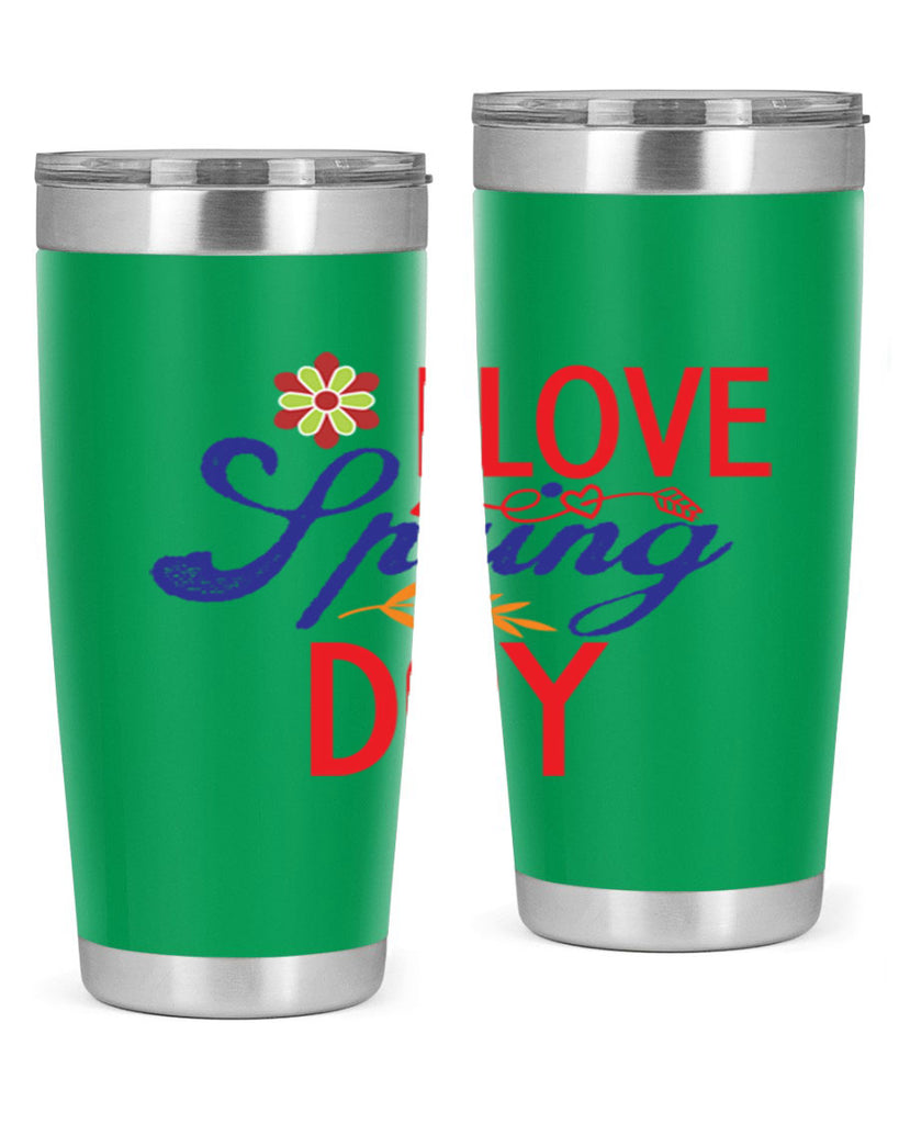 I Love Spring Day 266#- spring- Tumbler