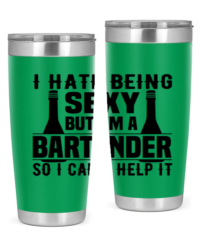 I hate being Style 1#- bartender- tumbler