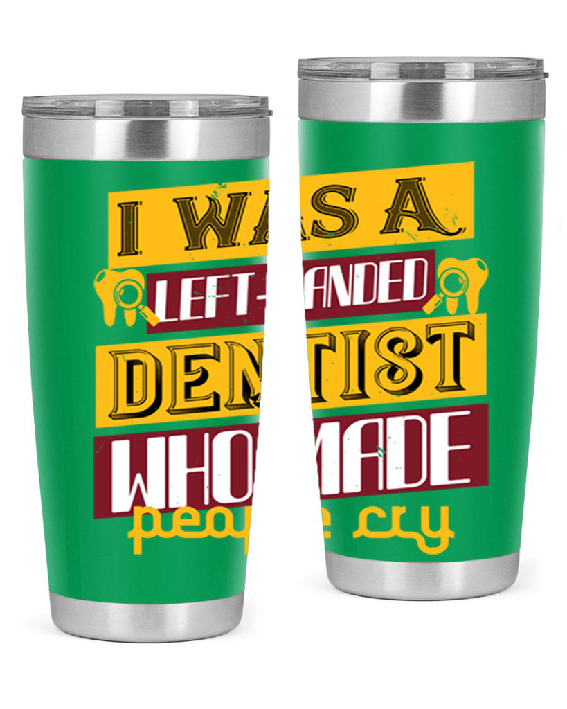 I was aleft handed Style 34#- dentist- tumbler