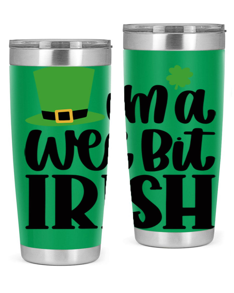 Im A Wee Bit Irish Style 83#- St Patricks Day- Tumbler