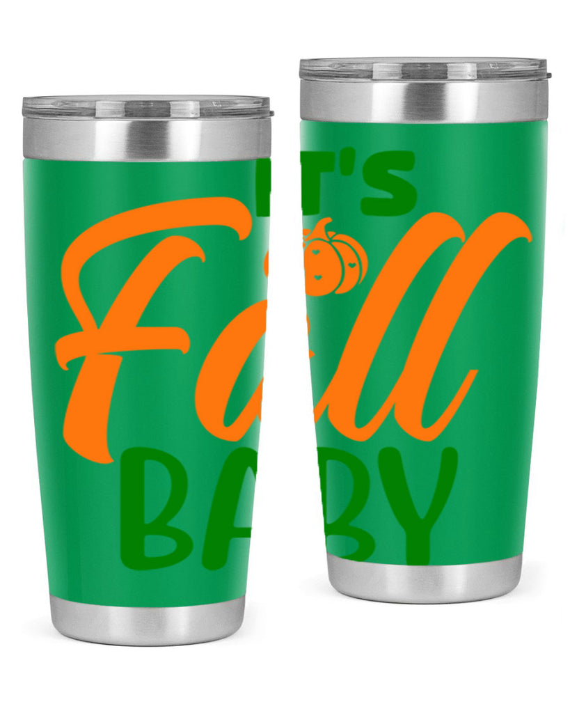 It s Fall Baby 359#- fall- Tumbler