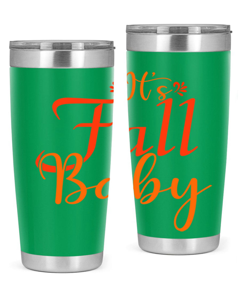 Its Fall Baby Design 374#- fall- Tumbler