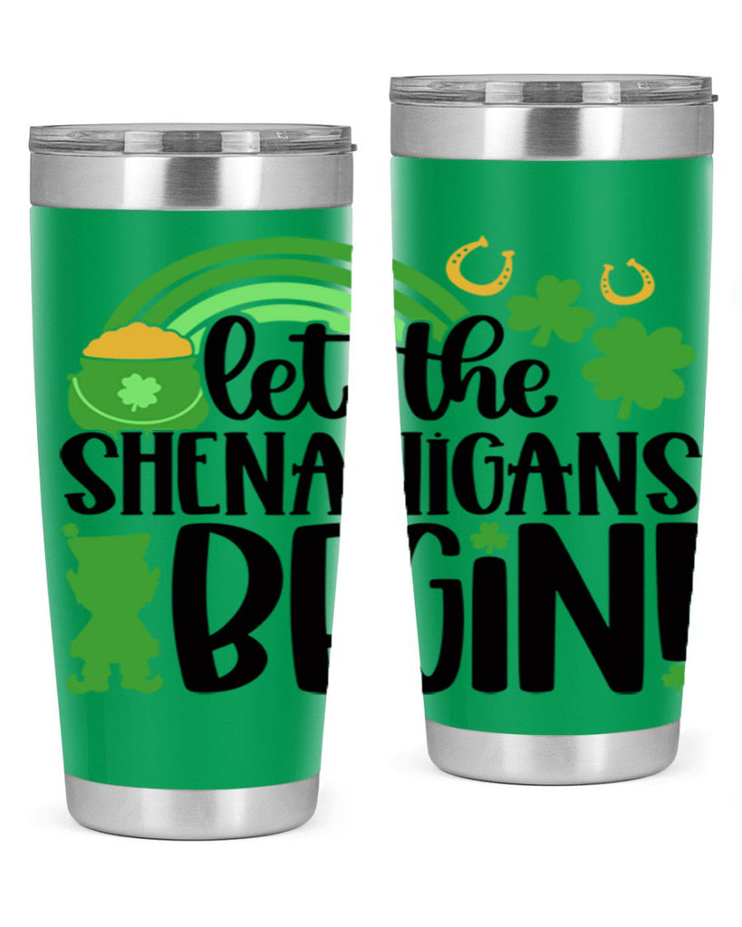 Let The Shenanigans Begin Style 71#- St Patricks Day- Tumbler