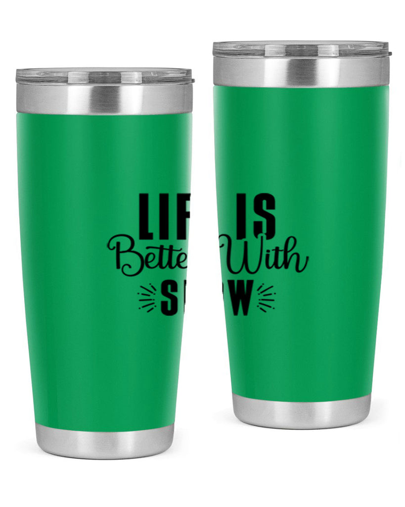 Life Is Better With Snow 300#- winter- Tumbler