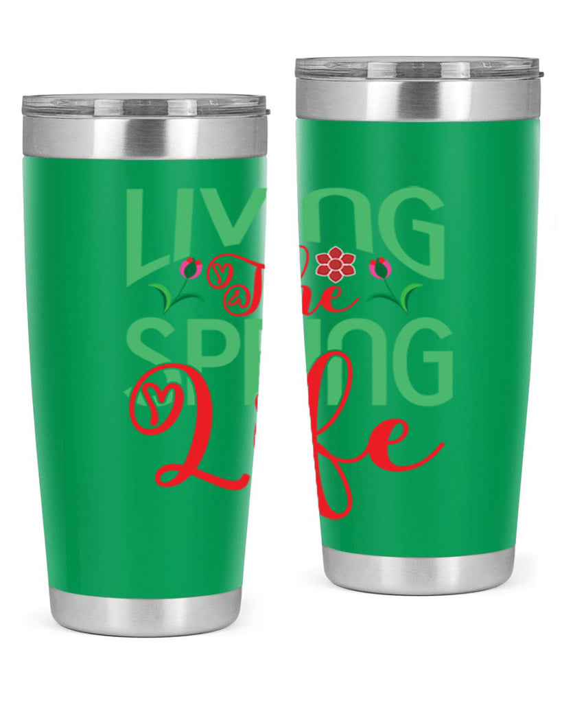 Living The Spring Life 322#- spring- Tumbler