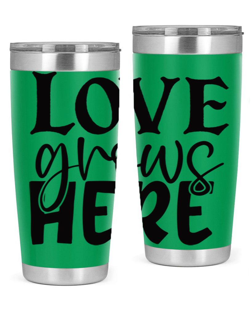 Love grows here 6#- spring- Tumbler