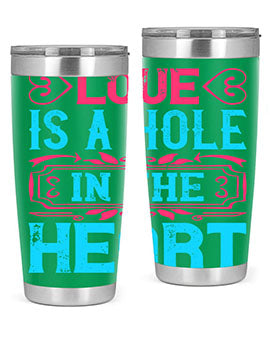 Love is a hole in the heart Style 31#- dog- Tumbler