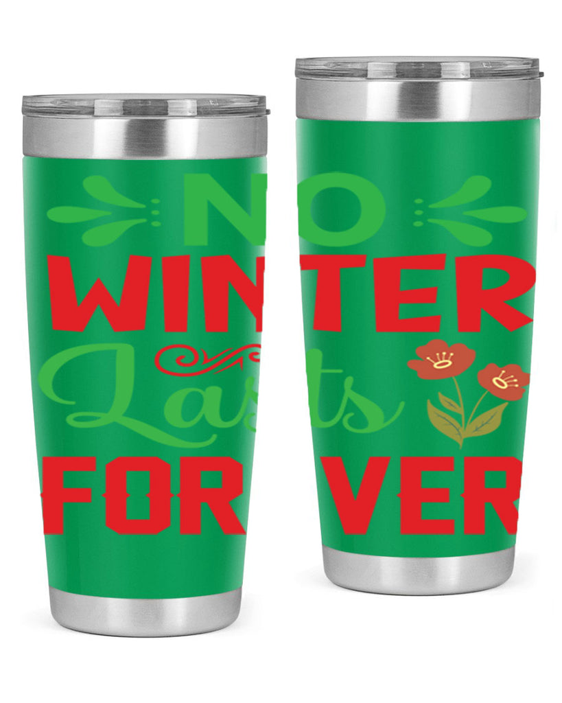No Winter Lasts Forever  356#- spring- Tumbler