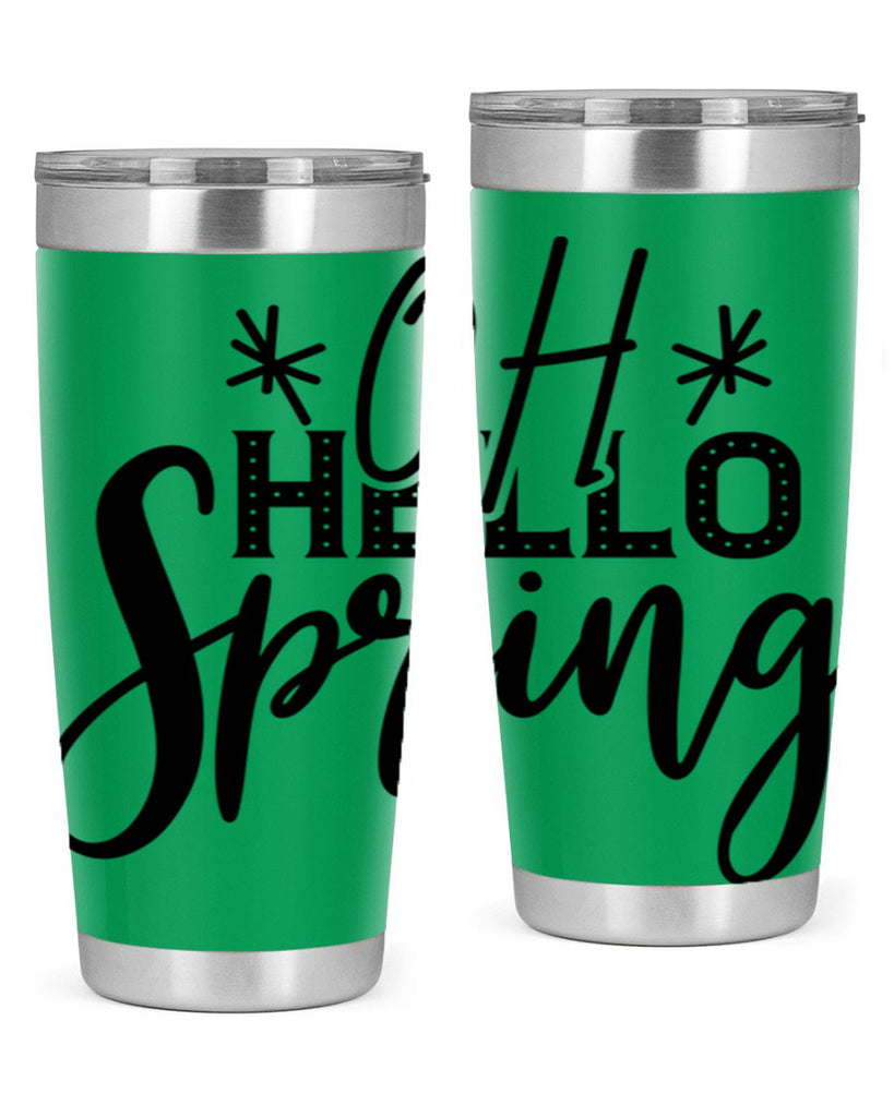 OH HELLO SPRING  383#- spring- Tumbler