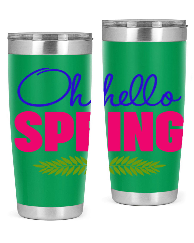 Oh Hello Spring 367#- spring- Tumbler