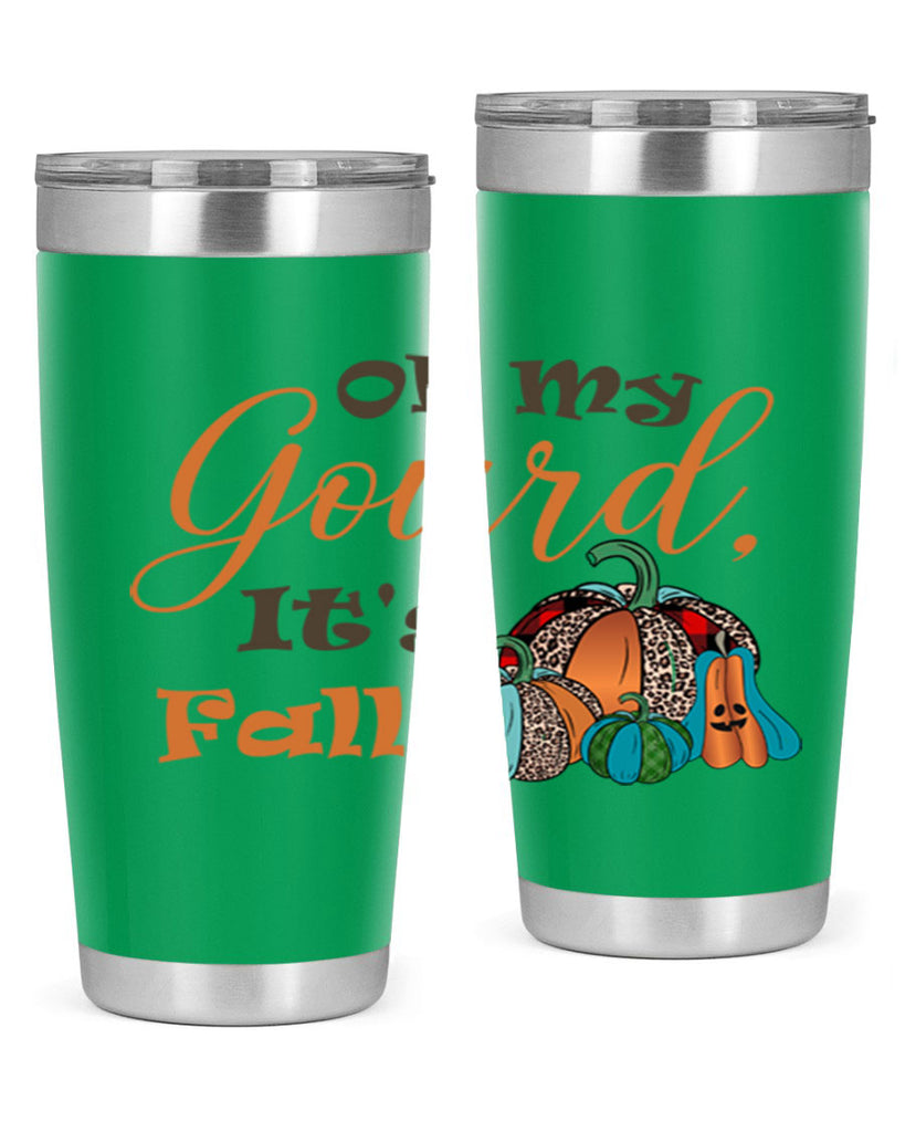 Oh My Gourd It s Fall 458#- fall- Tumbler