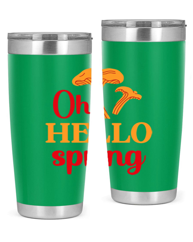 Oh hello spring 364#- spring- Tumbler