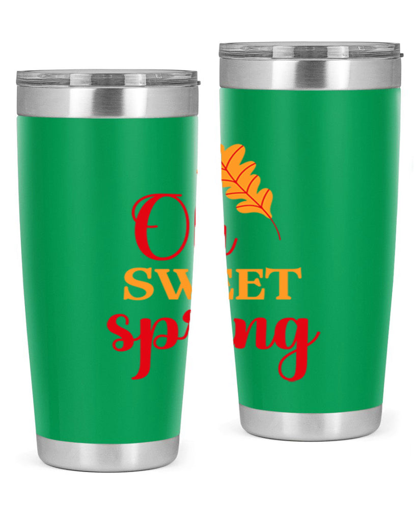 Oh sweet spring 373#- spring- Tumbler