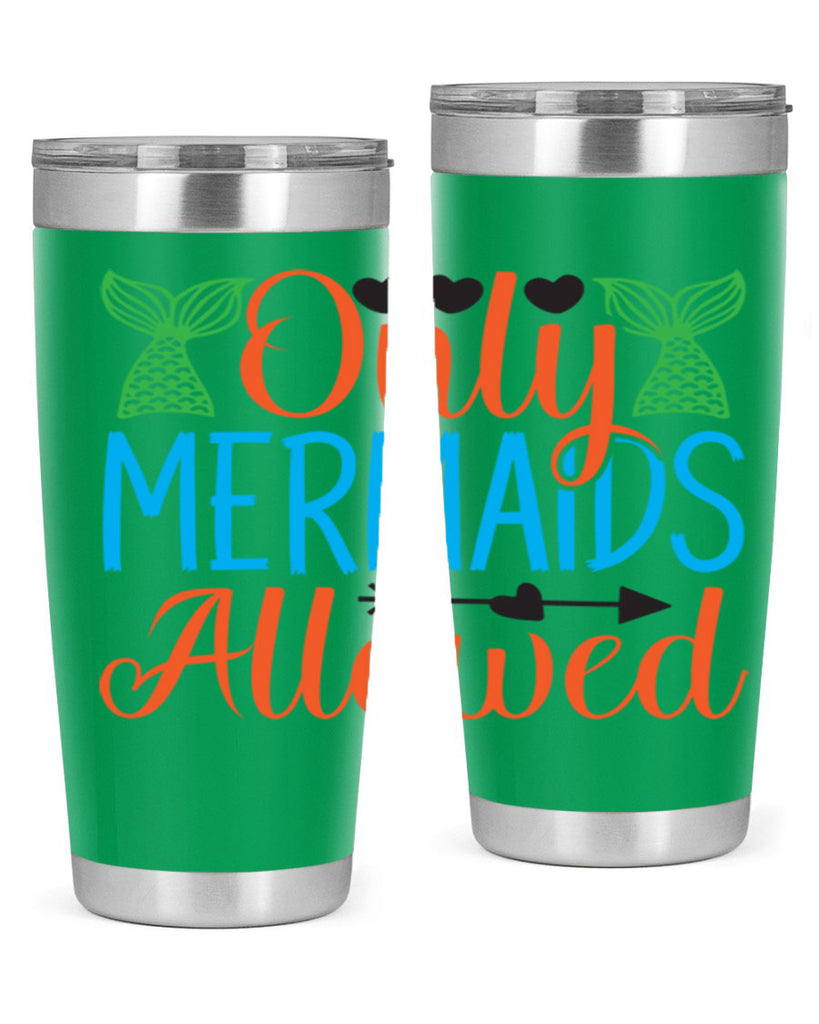 Only Mermaids Allowed 531#- mermaid- Tumbler