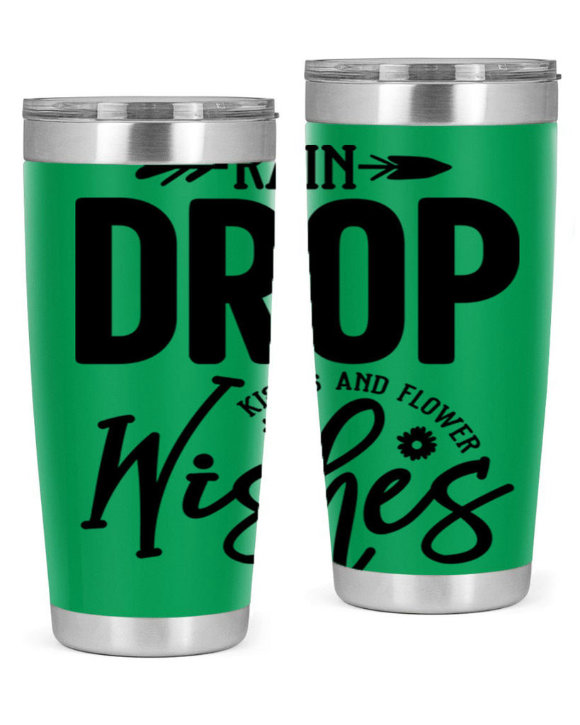 Rain Drop Kisses and Flower Wishes397#- spring- Tumbler