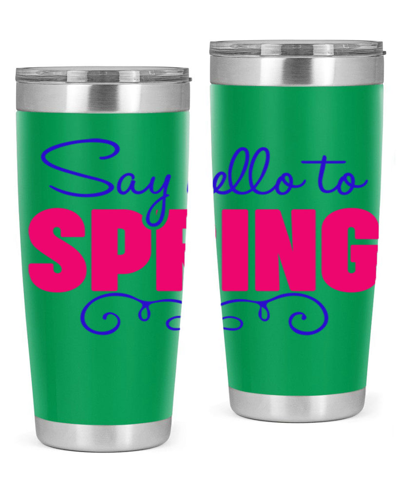 Say Hello to Spring 401#- spring- Tumbler