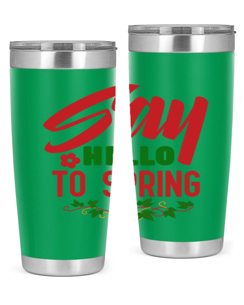 Say Hello to Spring 403#- spring- Tumbler