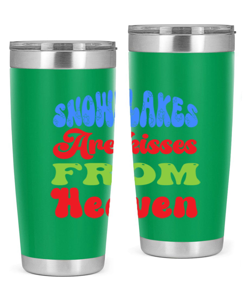 Snowflakes are kisses from heaven 377#- winter- Tumbler