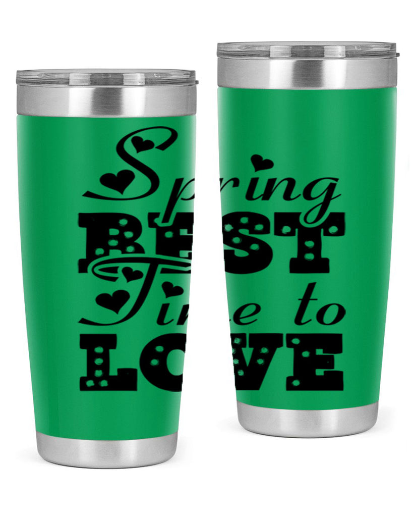 Spring Best Time to Love 409#- spring- Tumbler
