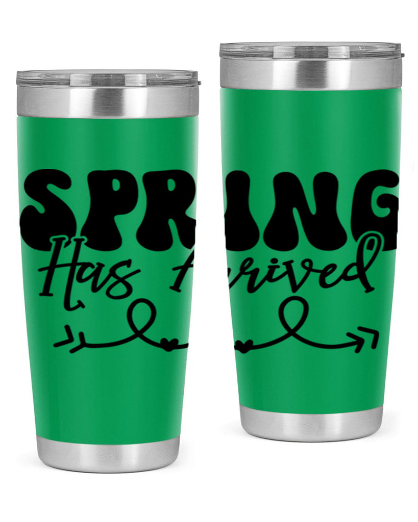 Spring Has Arrived430#- spring- Tumbler