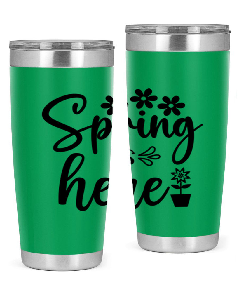 Spring Is Here 446#- spring- Tumbler