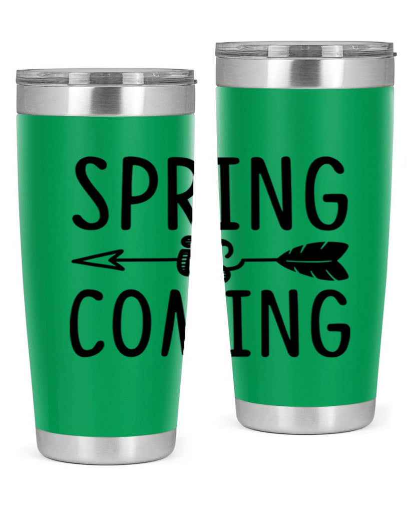 Spring is Coming 438#- spring- Tumbler