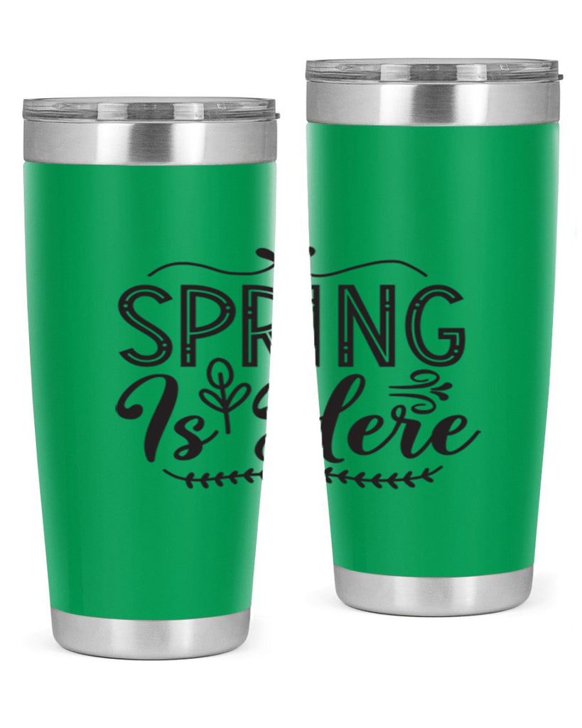 Spring is here 441#- spring- Tumbler
