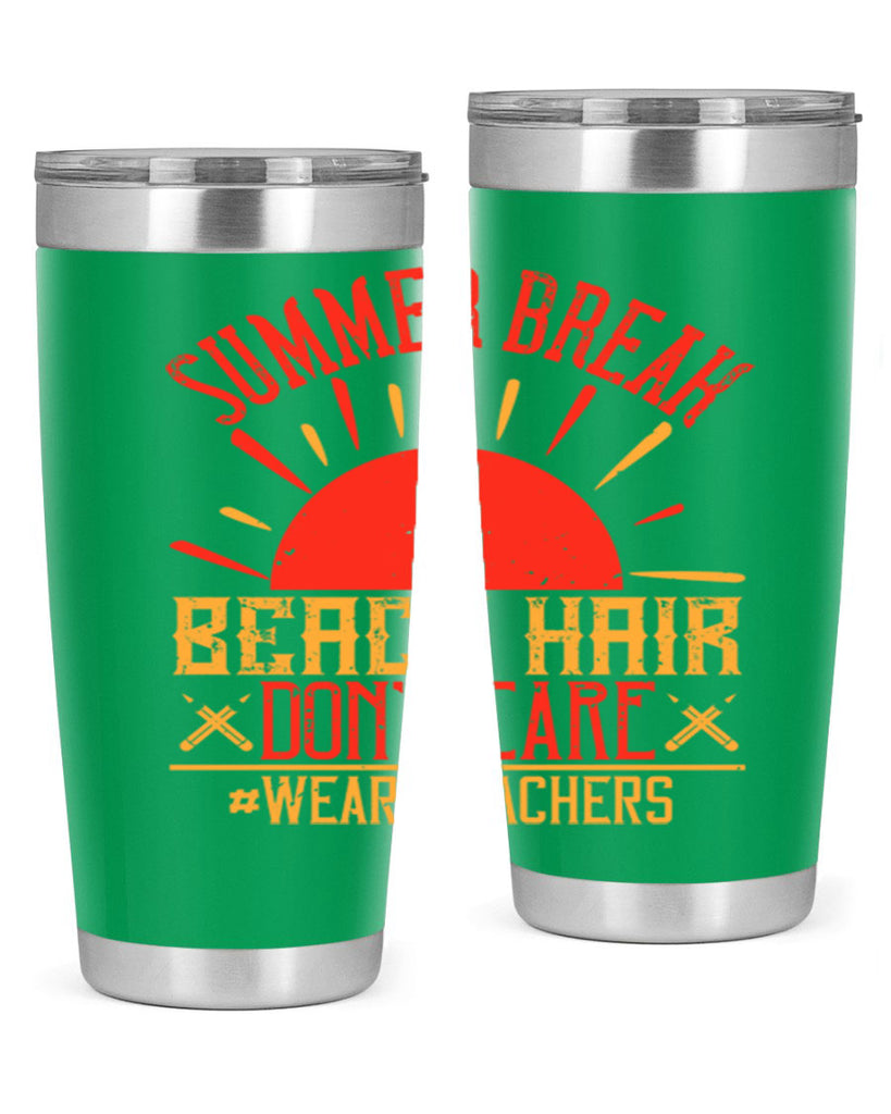 Summer break beach hair don’t care WeAreTeachers Style 19#- teacher- tumbler
