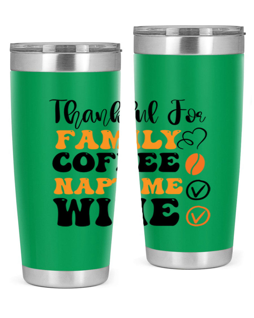 Thankful for family coffee naptime wine 600#- fall- Tumbler