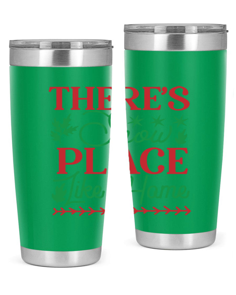 Theres Snow Place Like Home 412#- winter- Tumbler