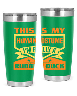 This Is My Human Costume Im Really A Rubber Duck Style 13#- duck- Tumbler