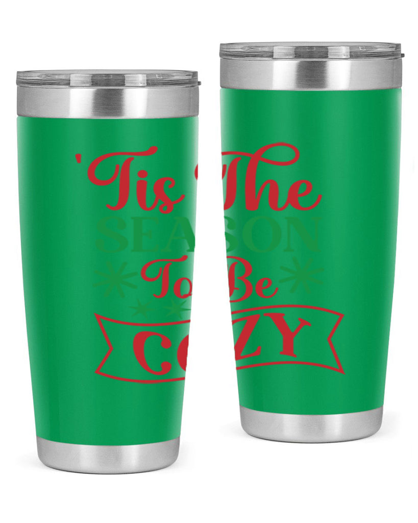 Tis The Season To Be Cozy 415#- winter- Tumbler