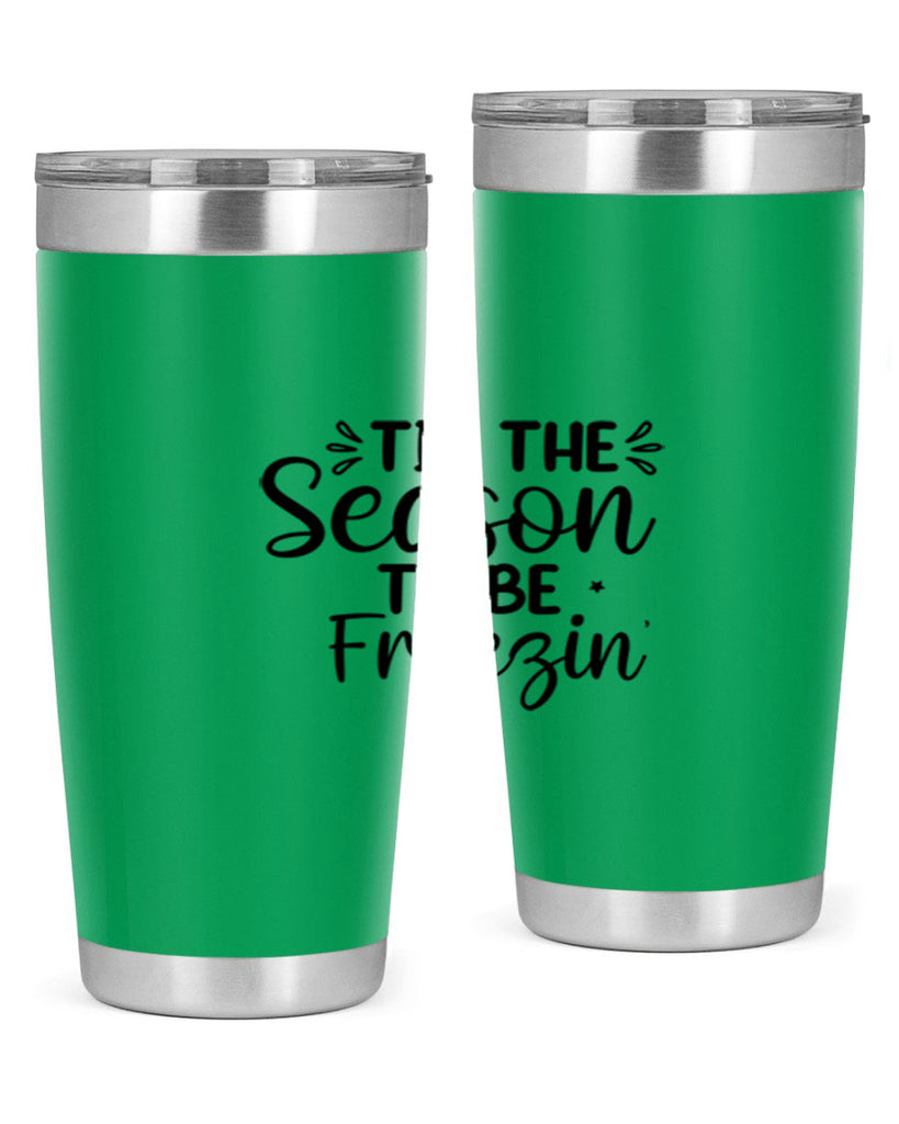 Tis The Season To Be Freezin 416#- winter- Tumbler