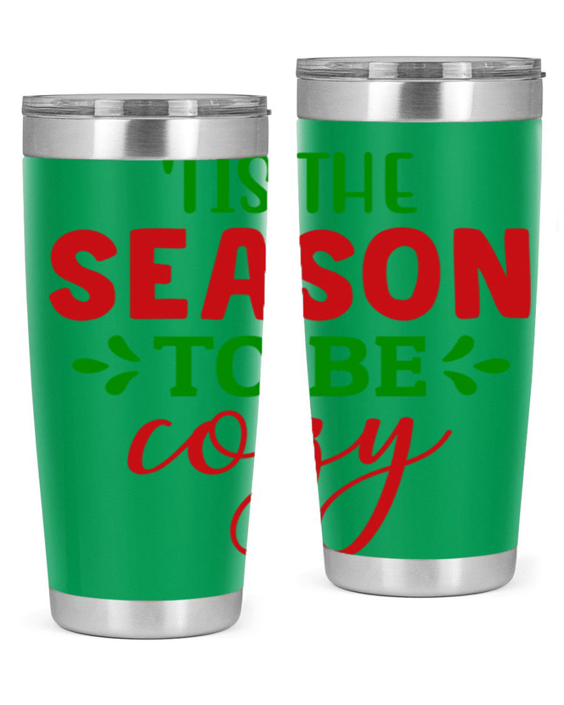 Tis the Season to Be Cozy 2#- winter- Tumbler