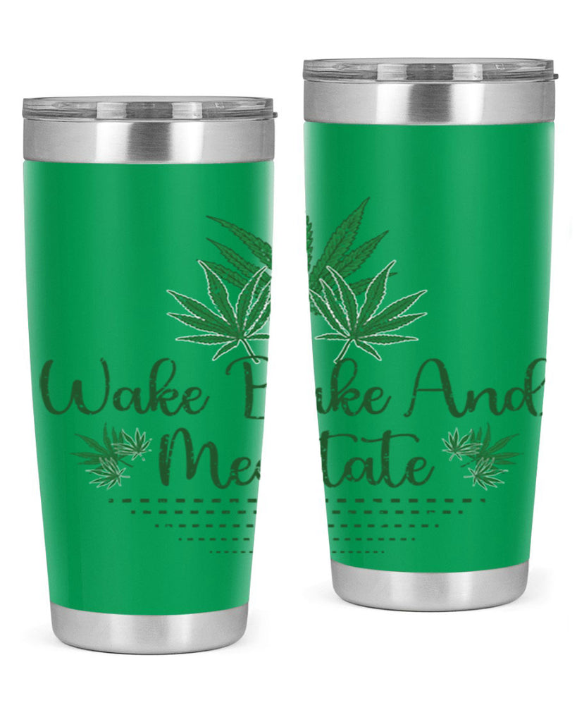 Wake Bake And Meditate Sublimation 274#- marijuana- Tumbler